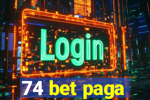 74 bet paga